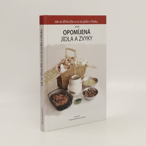 náhled knihy - Jak se dříve žilo a co se jedlo v Hluku aneb Opomíjená jídla a zvyky