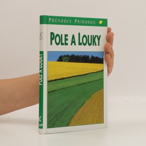 náhled knihy - Pole a louky : ekologie středoevropské kulturní krajiny