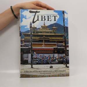náhled knihy - Tibet : střecha světa mezi minulostí a přítomností