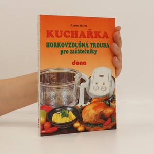 náhled knihy - Kuchařka : horkovzdušná trouba pro začátečníky