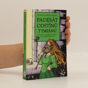 náhled knihy - Padesát odstínů tymiánu. Příručka zahradnické magie pro středně příčetné