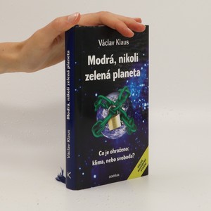 náhled knihy - Modrá, nikoli zelená planeta - co je ohroženo; klima, nebo svoboda?