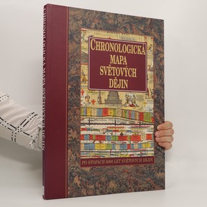 náhled knihy - Chronologická mapa světových dějin. Po stopách 6000 let světových dějin