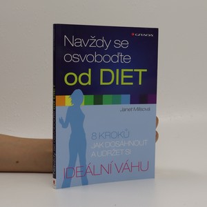 náhled knihy - Navždy se osvoboďte od diet. 8 kroků jak dosáhnout a udržet si ideální váhu