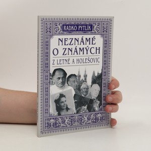 náhled knihy - Neznámé o známých z Letné a Holešovic : postřehy a vzpomínky