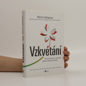 náhled knihy - Vzkvétání. Nové poznatky o podstatě štěstí a duševní pohody