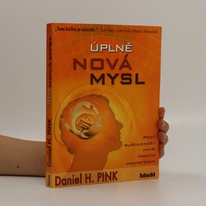 náhled knihy - Úplně nová mysl. Proč budoucnost patří pravým hemisférám
