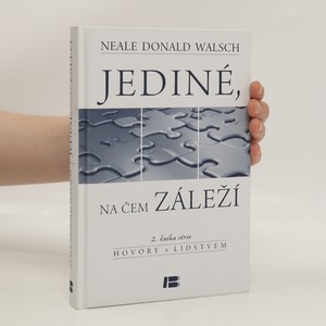 náhled knihy - Jediné, na čem záleží : 2. kniha série Hovory s lidstvem