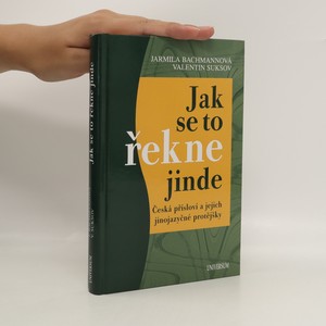 náhled knihy - Jak se to řekne jinde : česká přísloví a jejich jinojazyčné protějšky