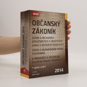 náhled knihy - Občanský zákoník. Zákon o obchodních společnostech a družstvech (zákon o obchodních korporacích) ; Zákon o mezinárodním právu soukromém : a prováděcí a související zvláštní právní předpisy
