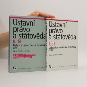 náhled knihy - Ústavní právo a státověda. II. díl, Ústavní právo České republiky. I. a II. část (2 svazky, viz foto)