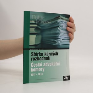 náhled knihy - Sbírka kárných rozhodnutí České advokátní komory 2012-2013