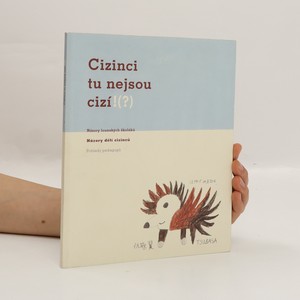 náhled knihy - Cizinci tu nejsou cizí!(?) : názory lounských školáků : názory dětí cizinců : pohledy padagogů