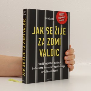 náhled knihy - Jak se žije za zdmi Valdic : Zpovědi nejtěžších zločinců i odborného personálu v nejstřeženější kartuziánské věznici