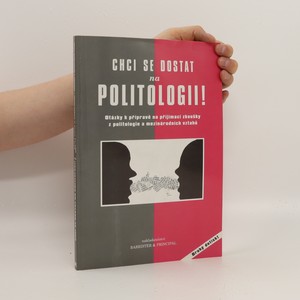 náhled knihy - Chci se dostat na politologii! : otázky k přípravě na přijímací zkoušky z politologie a mezinárodních vztahů