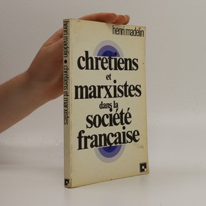 náhled knihy - Chrétiens et marxistes dans la société française