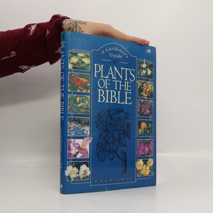 náhled knihy - Plants of the Bible : a gardner's guide