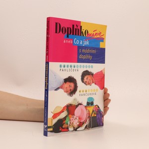 náhled knihy - Doplňkománie, aneb, Co a jak s módními doplňky
