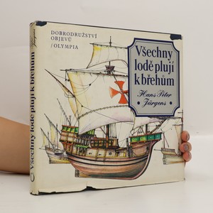 náhled knihy - Všechny lodě plují k břehům. Dobrodružství objevů