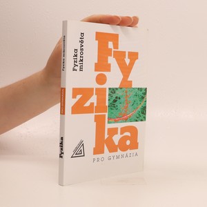 náhled knihy - Fyzika pro gymnázia. Fyzika mikrosvěta
