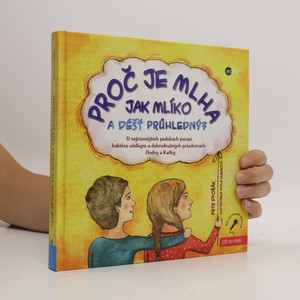 náhled knihy - Proč je mlha jak mlíko a déšť průhledný?