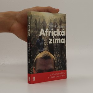 náhled knihy - Africká zima : v Jižním Súdánu s Lékaři bez hranic