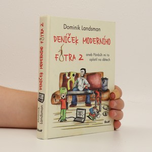 náhled knihy - Deníček moderního fotra 2, aneb, Pánbůh mi to oplatil na dětech