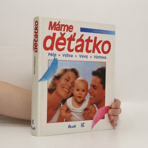 náhled knihy - Máme děťátko. Péče, výživa, vývoj, výchova