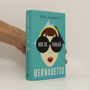 náhled knihy - Kde se touláš, Bernadetto