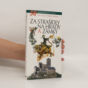 náhled knihy - Za strašidly na hrady a zámky : 50 rodinných výletů