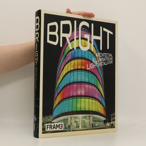 náhled knihy - Bright : architectural illumination and light installations
