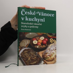 náhled knihy - České Vánoce v kuchyni : staročeské vánoční zvyky a pokrmy