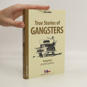 náhled knihy - True stories of gangsters = Gangsteři - pravdivé příběhy