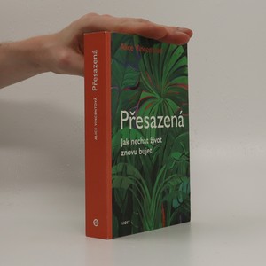 náhled knihy - Přesazená. Jak nechat život znovu bujet