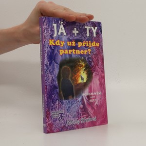 náhled knihy - Já + ty : kdy už přijde partner? : porozumění, nebo sex?