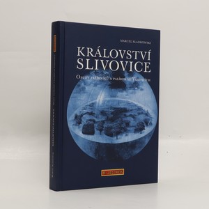 náhled knihy - Království slivovice : osudy palírníků a palíren ve Vizovicích