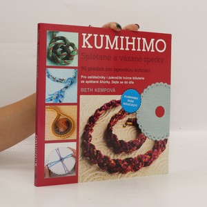 náhled knihy - Kumihimo : splétané a vázané šperky : 50 předloh pro japonskou techniku