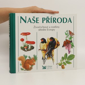 náhled knihy - Naše příroda. Živočichové a rostliny střední Evropy