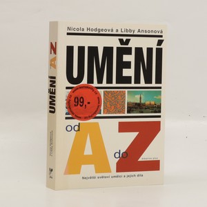 náhled knihy - Umění od A do Z : největší světoví umělci a jejich díla