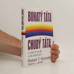 náhled knihy - Bohatý táta, chudý táta : co bohatí učí svoje děti a chudí a střední vrstvy ne