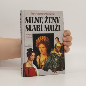 náhled knihy - Silné ženy, slabí muži : od Kleopatry po Wallis Simpsonovou