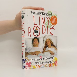 náhled knihy - Líný rodič : lenošením a nečinností k lepšímu rodičovství