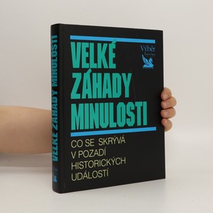 náhled knihy - Velké záhady minulosti. Co se skrývá v pozadí historických událostí