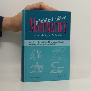 náhled knihy - Přehled učiva matematiky : pro 6. - 9. ročník ZŠ a víceletá gymnázia, s příklady a řešením