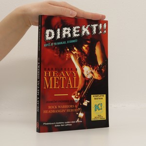 náhled knihy - Hard Rock & Heavy Metal : Encyklopedie od A do Z : Rock Warriors & Headbangin' Heroes!!!