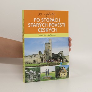 náhled knihy - 77 výletů po stopách Starých pověstí českých