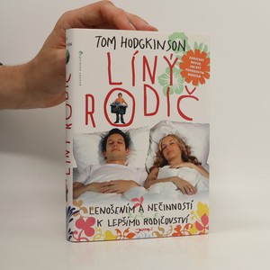 náhled knihy - Líný rodič : lenošením a nečinností k lepšímu rodičovství