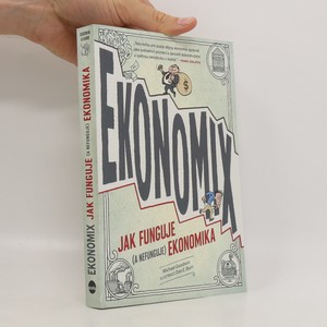 náhled knihy - Ekonomix : jak funguje (a nefunguje) ekonomika