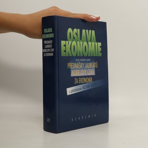 náhled knihy - Oslava ekonomie : přednášky laureátů Nobelovy ceny za ekonomii