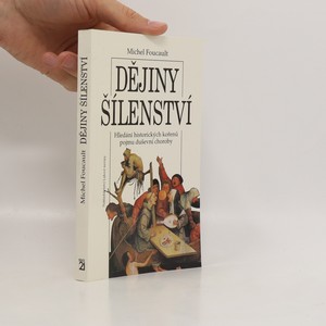 náhled knihy - Dějiny šílenství v době osvícenství. Hledání historických kořenů pojmu duševní choroby